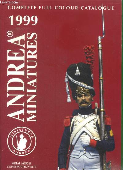 Andrea miniatures 1999 complete full colour catalogue - metal model construction kits - miniaturas andrea- miniature sculptures for the collector kits cast in white metal and resin