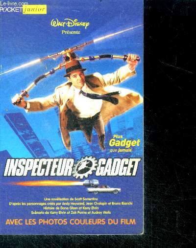 Inspecteur Gadget - plus gadget que jamais - avec photos du film
