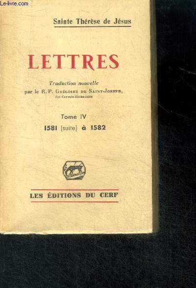 Lettres - tome IV : 1581 (suite) a 1582