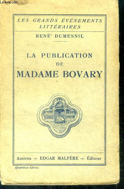 La publication de madame bovary - collection Les Grands Evnements Littraires