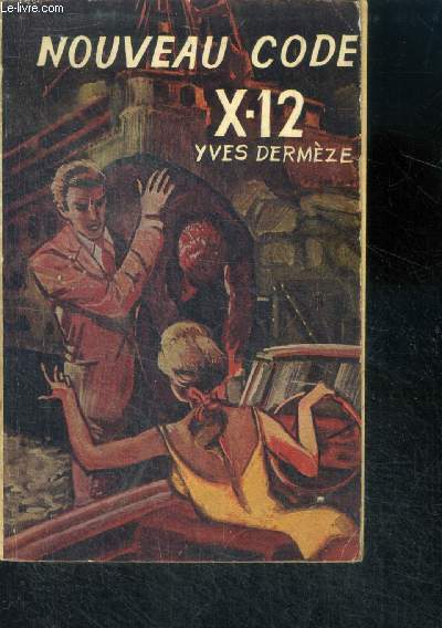 Nouveau code X12 - roman d'espionnage inedit