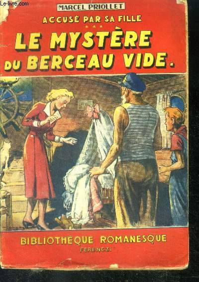 Le mystere du berceau vide - accuse par sa fille tome 3 - bibliotheque romanesque