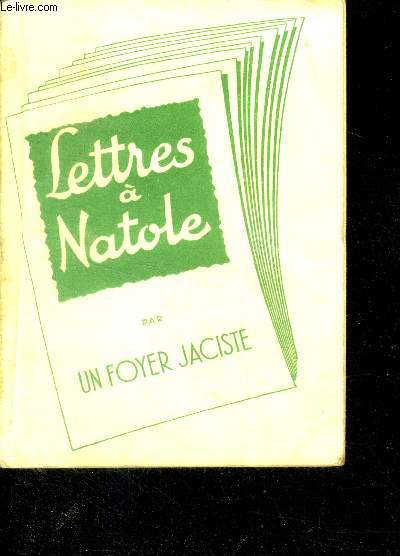 Lettres A Natole Par Un Foyer Jaciste - collection semailles