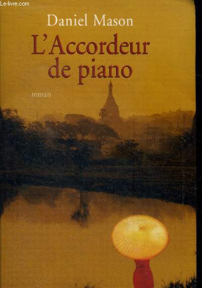 L'accordeur de piano - roman ( the piano tuner)