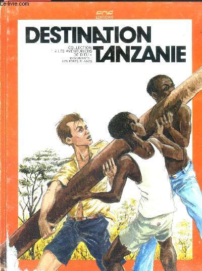 Destination tanzanie - collection les aventuriers de dieu, documents : les peres blancs