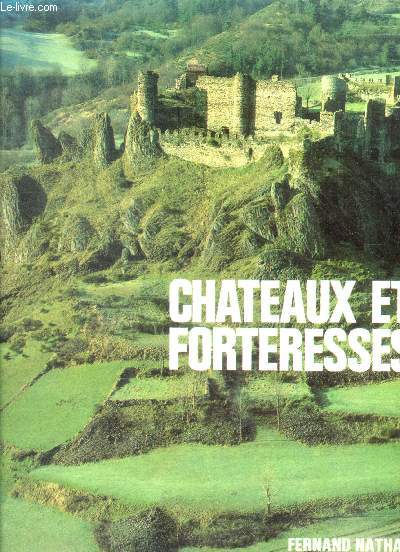 Chateaux et forteresses