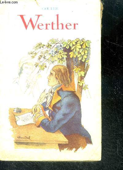 Werther - le meilleur roman de goethe preface et traduit par M. F. DE MARTINI