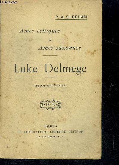 Luke Delmege - ames celtiques et ames saxonnes - 4e edition