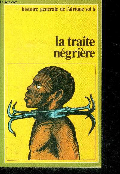 La traite ngrire - histoire generale de l'afrique N6