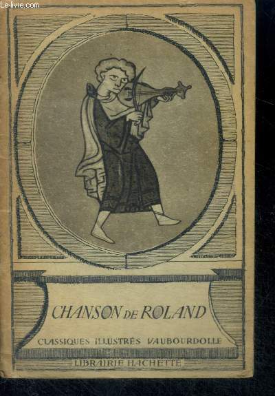 La Chanson de roland - extraits traduits d'apres le manuscrit d'oxford