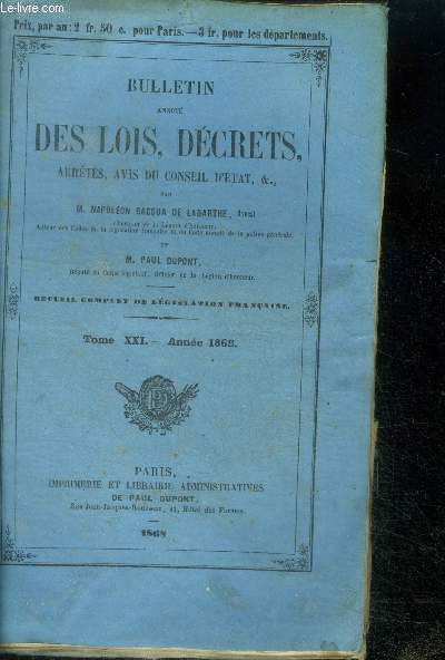 Bulletin annote des lois, decrets, arretes, avis du conseil d'etat etc- recueil complet de la legislation francaise - tome XXI annee 1868