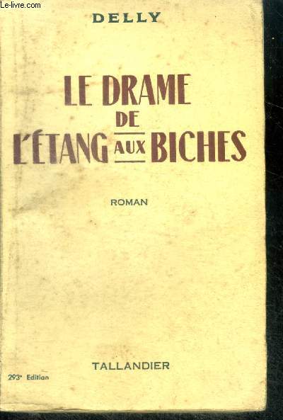 LE DRAME DE L'ETANG-AUX-BICHES