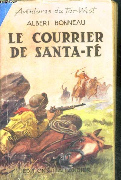 LE COURRIER DE SANTA FE - Collection Aventures du Far-West