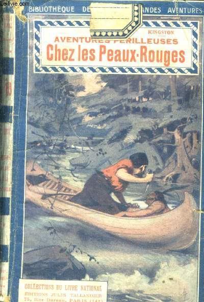 AVENTURES PERILLEUSES CHEZ LES PEAUX ROUGES - Collection Grandes Aventures & Voyages Excentriques - roman d'aventures