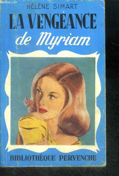 LA VENGEANCE DE MYRIAM - Collection Pervenche N192
