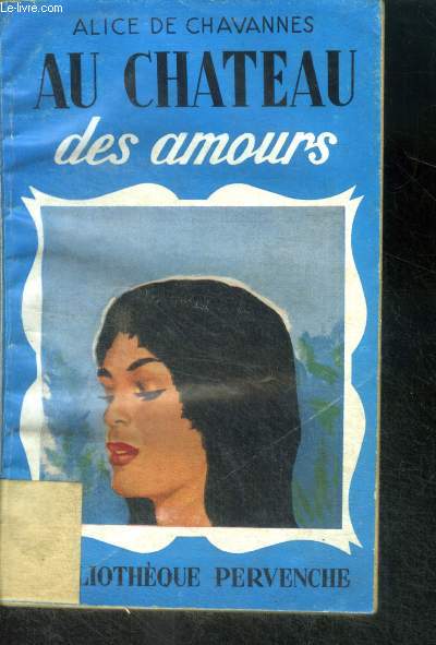 AU CHATEAU DES AMOURS - Collection Pervenche N198