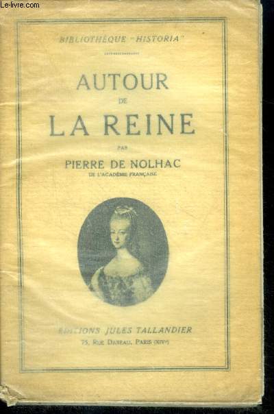 AUTOUR DE LA REINE - bibliotheque historia