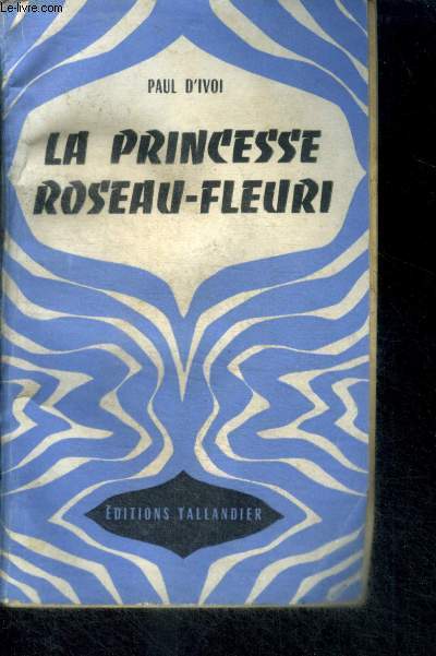 LA PRINCESSE ROSEAU-FLEURI - Collection Univers-Aventures