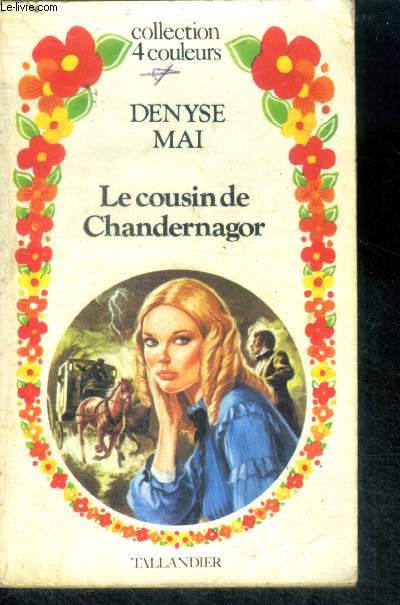 LE COUSIN DE CHANDERNAGOR - Collection 4 Couleurs