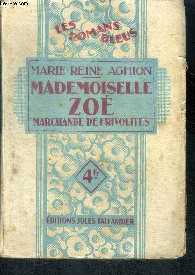 MADEMOISELLE ZOE, MARCHANDE DE FRIVOLITES - Collection Les Romans Bleus