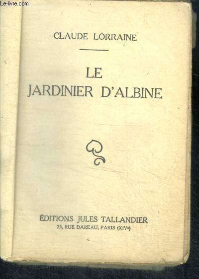 LE JARDINIER D'ALBINE - Collection Les Romans Bleus