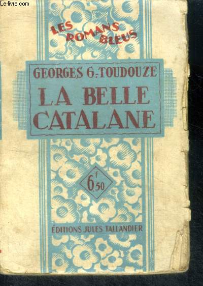 LA BELLE CATALANE - Collection Les Romans Bleus