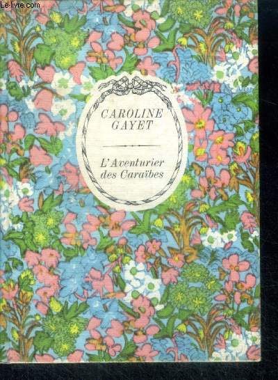 L'AVENTURIER DES CARAIBES - Collection Cercle Romanesque 