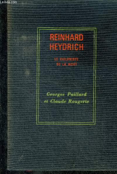 REINHARD HEYDRICH LE VIOLONISTE DE LA MORT