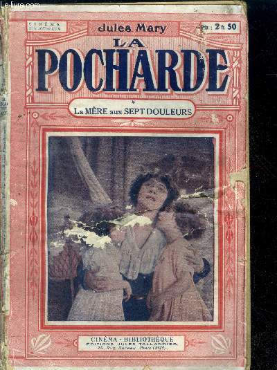 LA POCHARDE - N5 - 1ERE PARTIE - LA MERE AUX SEPT DOULEURS - grand roman dramatique