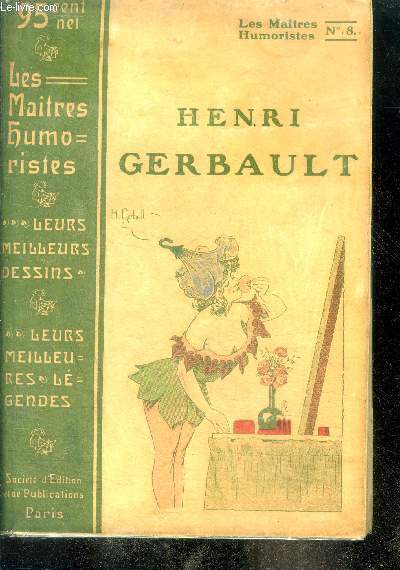 HENRI GERBAULT - Leurs meilleurs dessins, leurs meilleures legendes