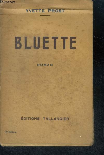 BLUETTE - roman suivi de La Mouette blesse - 7E EDITION