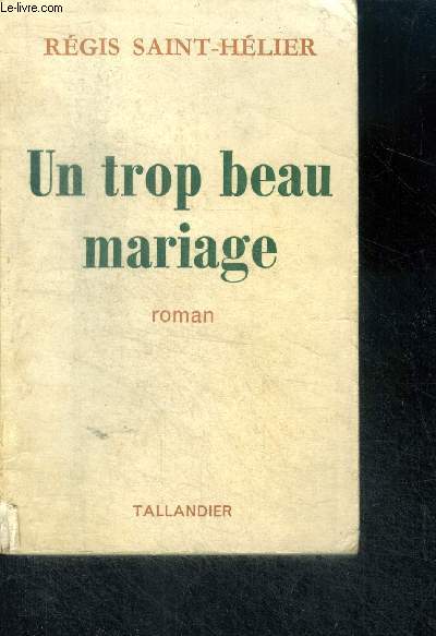 UN TROP BEAU MARIAGE - ROMAN