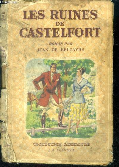 LES RUINES DE CASTELFORT - roman