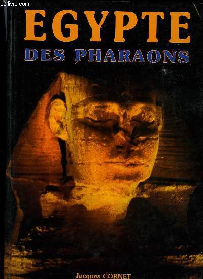 EGYPTE DES PHARAONS