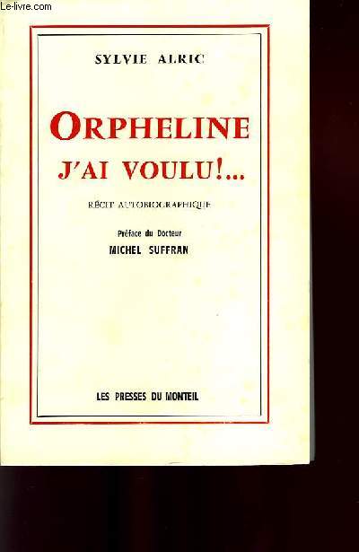ORPHELINE J'AI VOULU !...