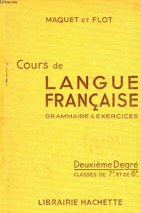 COURS DE LANGUE FRANCAISE, GRAMMAIRE ET EXERCICES, 2e DEGRE, CLASSE DE 7e ET DE 8e