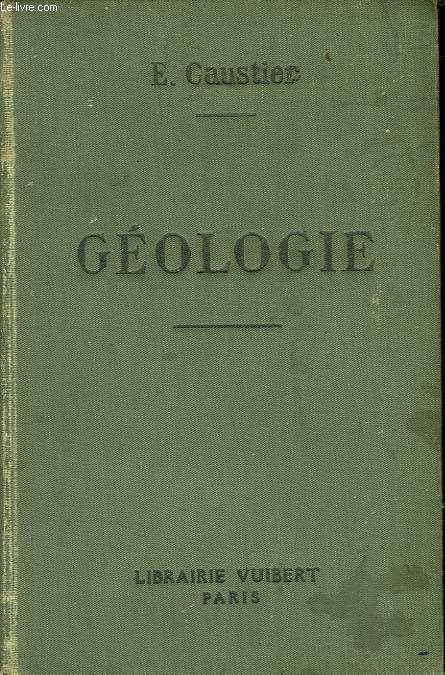 GEOLOGIE, A L'USAGE DES ELEVES DES CLASSES DE 4e A ET B