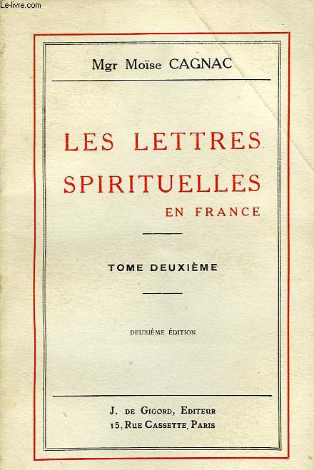 LES LETTRES SPIRITUELLES EN FRANCE, TOME II, LECONS DONNEES A L'UNIVERSITE CATHOLIQUE DE PARIS