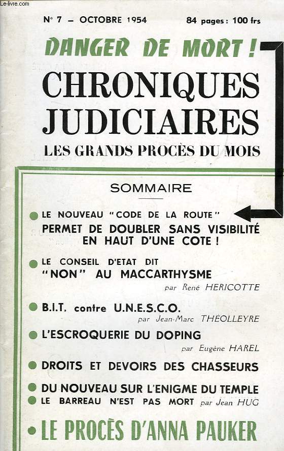 CHRONIQUES JUDICIAIRES, LES GRANDS PROCES DU MOIS, DANGER DE MORT !, N 7, OCT. 1954