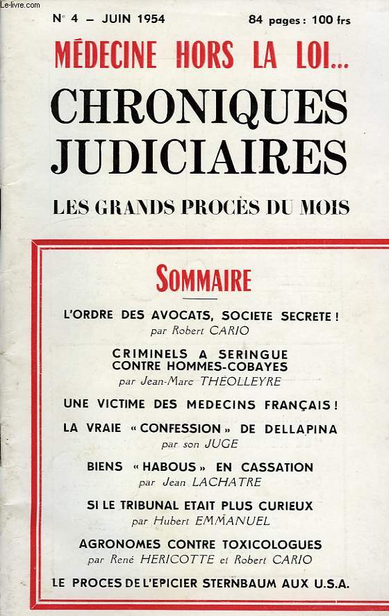 CHRONIQUES JUDICIAIRES, LES GRANDS PROCES DU MOIS, MEDECINE HORS LA LOI..., N 4, JUIN 1954