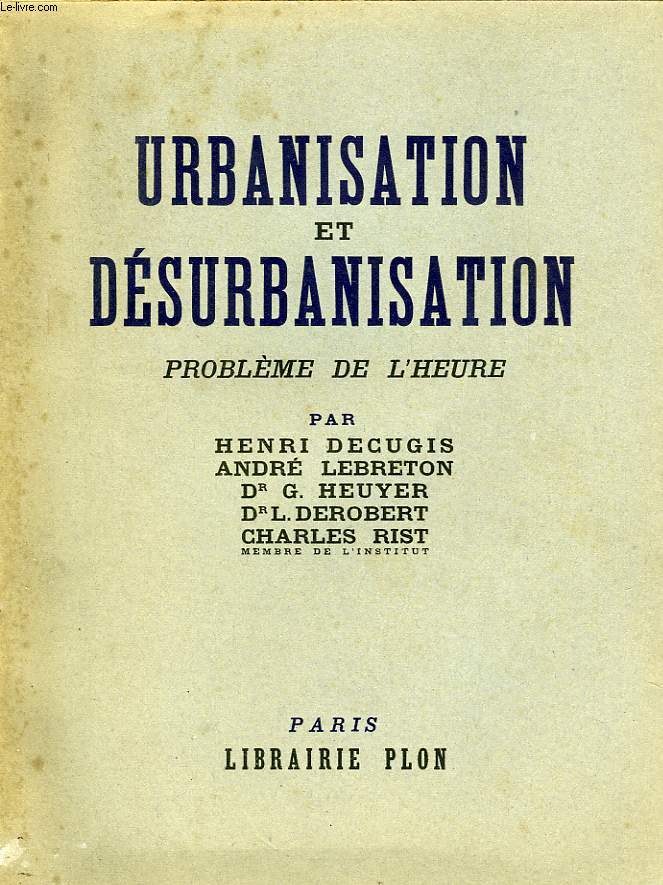 URBANISATION ET DESURBANISATION, PROBLEME DE L'HEURE