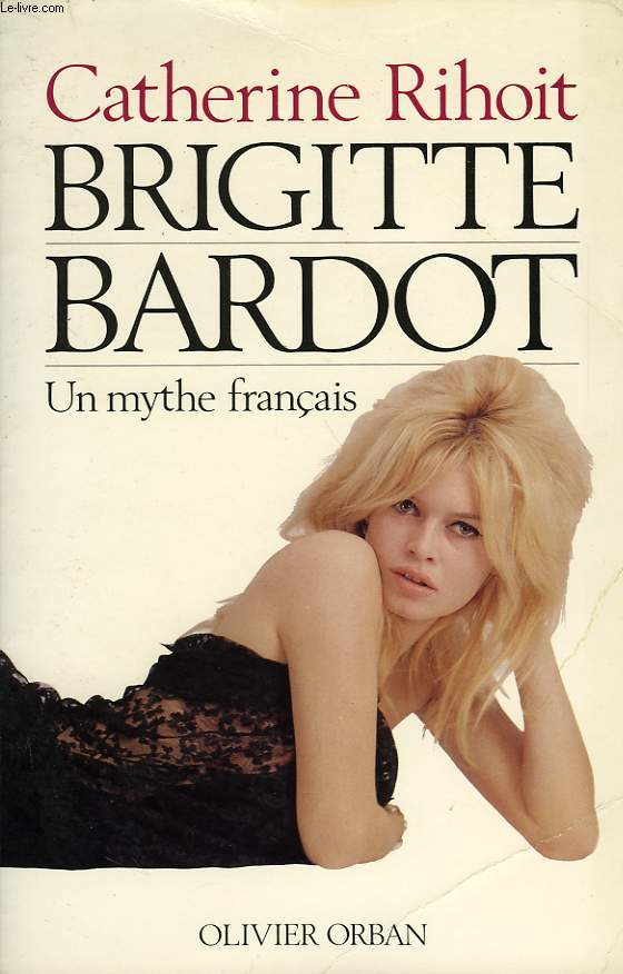 BRIGITTE BARDOT, UN MYTHE FRANCAIS