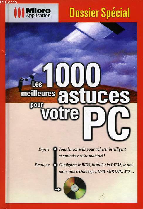 LES 1000 MEILLEURES ASTUCES POUR VOTRE PC