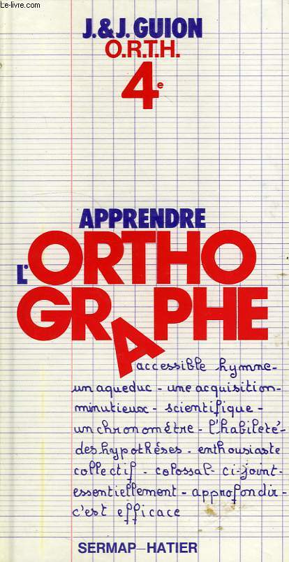 APPRENDRE L'ORTHOGRAPHE, O.R.T.H. 4e
