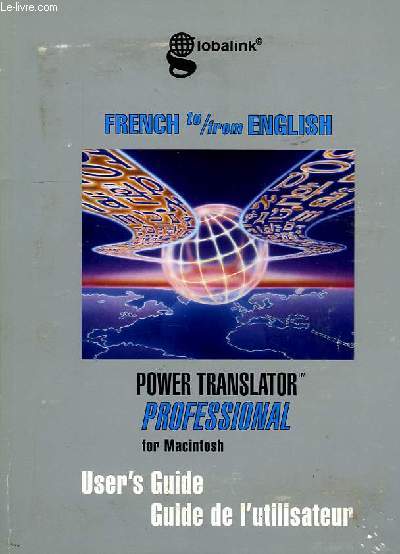 POWER TRANSLATOR PROFESSIONAL, FOR MACINTOSH (VERSION 4.0), FRENCH-ENGLISH, ENGLISH-FRENCH, USER'S GUIDE