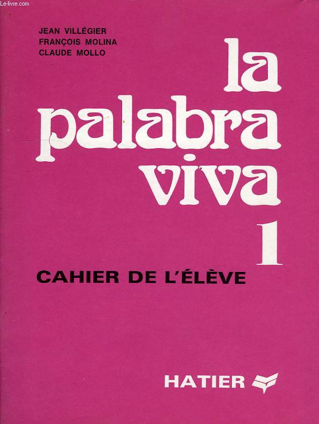 LA PALABRA VIVA 1, CAHIER DE L'ELEVE