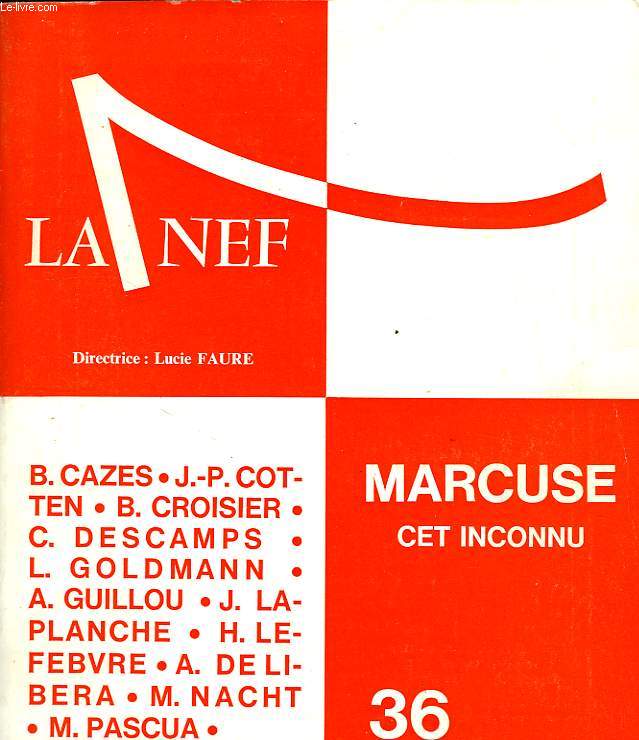 LA NEF, CAHIER TRIEMSTRIEL, MARCUSE CET INCONNU, JANV.-MARS 1969, 26e ANNEE, NOUVELLE SERIE, CAHIER 36