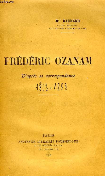 FREDERIC OZANAM, D'APRES SA CORRESPONDANCE
