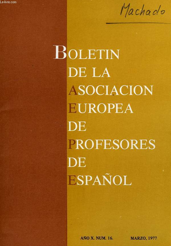 BOLETIN DE LA ASOCIACION EUROPEA DE PROFESORES DE ESPAOL, AO X, N 16, MARZO 1977