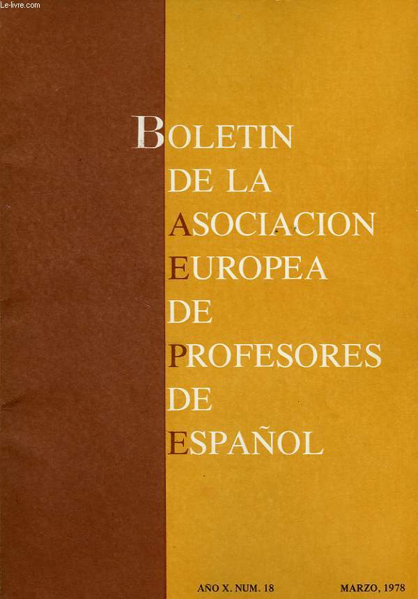 BOLETIN DE LA ASOCIACION EUROPEA DE PROFESORES DE ESPAOL, AO VX, N 18, MARZO 1978
